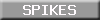 Asanti Spike Series